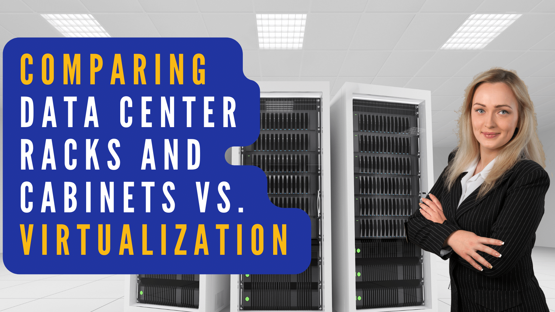 Comparing Data Center Racks and vs. Data Center Virtualization